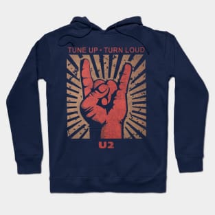 Tune up . Turn loud U2 Hoodie